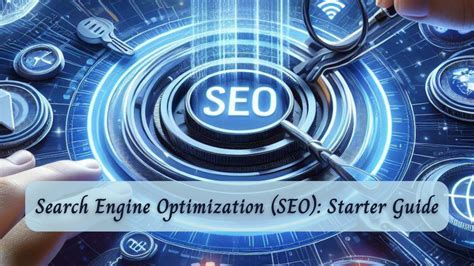 Search Engine Optimization (SEO) Starter Guide .